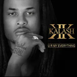 U R My Everything - Single - Kalash U R My Everything - Single - Kalash