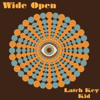 Wide Open - EP - Latch Key Kid