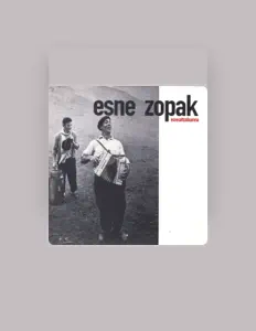 Listen to Esne Zopak, watch music videos, read bio, see tour dates & more!