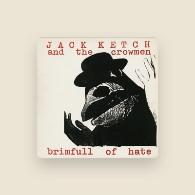 Listen to Jack Ketch And The Crowmen, watch music videos, read bio, see tour dates & more!