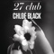 27 Club - Chløë Black lyrics