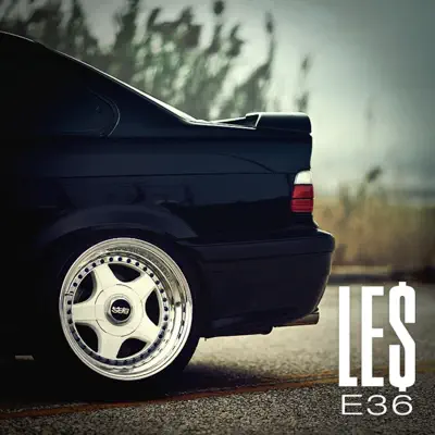 Listen to E36 by LE$