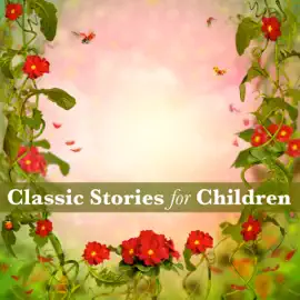 Classic Stories for Children (Unabridged)