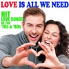 Love Is All We Need Hit Love Songs of the '70s & '80s