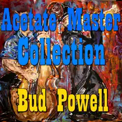 Acetate Master Collection, Vol.2 - Bud Powell Acetate Master Collection, Vol.2 - Bud Powell