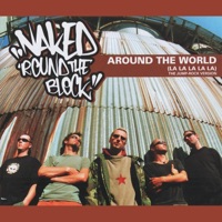 Naked 'Round the Block - Around the World (La La La La La) [Radio Version]