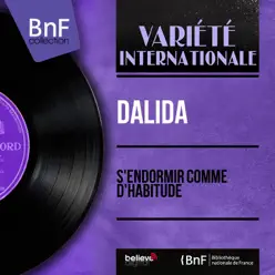 S'endormir comme d'habitude (Mono Version) [feat. Raymond Lefèvre et son orchestre] - Single - Dalida