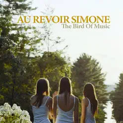The Bird of Music - Au Revoir Simone The Bird of Music - Au Revoir Simone