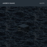 Alloys - EP - Andrew Huang