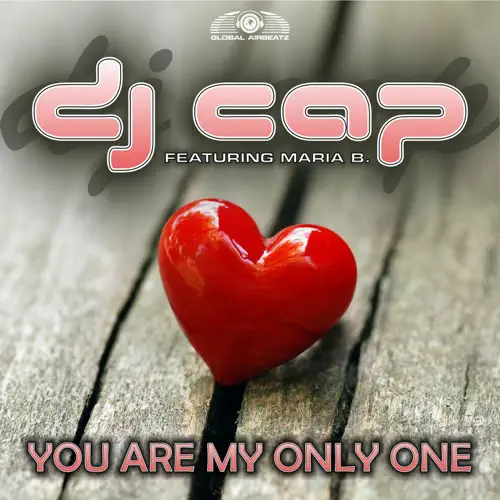 DJ Cap feat. Maria B. - You Are My Only One