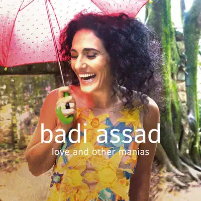 Love and Other Manias - Badi Assad