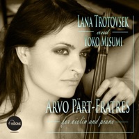 Lana Trotovšek & Yoko Misumi - Arvo Pärt: Fratres