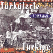 Türkülerle Türkiye - Adıyaman - Various Artists