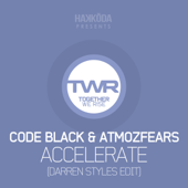 Accelerate (Darren Styles Edit) - Code Black & Atmozfears