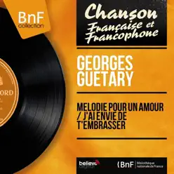 Mélodie pour un amour / J'ai envie de t'embrasser (feat. Jo Moutet et son orchestre) [Mono version] - Single - Georges Guétary