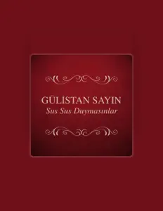 Dengarkan Gülistan Sayın, tonton video musik, baca bio, lihat tanggal tur & lainnya!