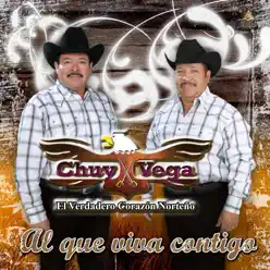 Al Que Viva Contigo - Chuy Vega Al Que Viva Contigo - Chuy Vega