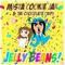 Jelly Beans! - Mista Cookie Jar & The Chocolate Chips lyrics