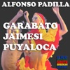 Garabato Jaimesi Puyaloca - Single