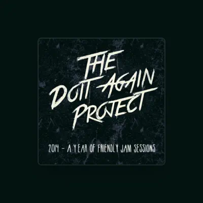 Listen to The Doit Again Project, watch music videos, read bio, see tour dates & more!