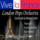 Vive La France - French Instrumental Favorites - The London Pops Orchestra