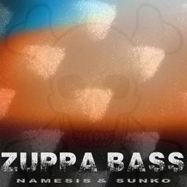 Zuppa Bass Namesis & Sunko