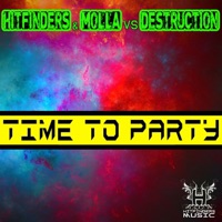 Time to Party (Hitfinders & Molla vs. Destruction) - Single - Hitfinders, MOLLA & Destruction