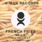 French Fries (K-Zan Deep Maschine Redbreak Mix) - Kris.R lyrics