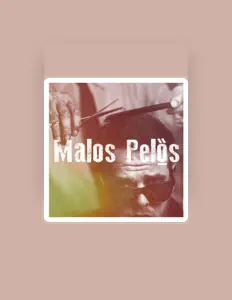 收听 Malos Pelos、观看音乐视频、阅读小传、查看巡演日期等 ！