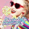 Disco Candy Pop Sensation, Vol. 5