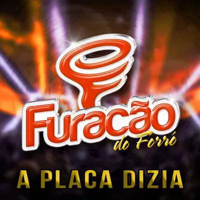 A Placa Dizia - Single - Furacão do Forró