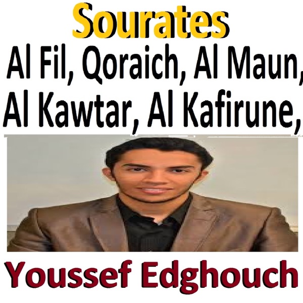Sourates Al Fil, Qoraich, Al Maun, Al Kawtar, Al Kafirune (Quran) - EP