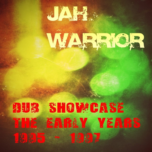 Dub Showcase the Early Years 1995-1997