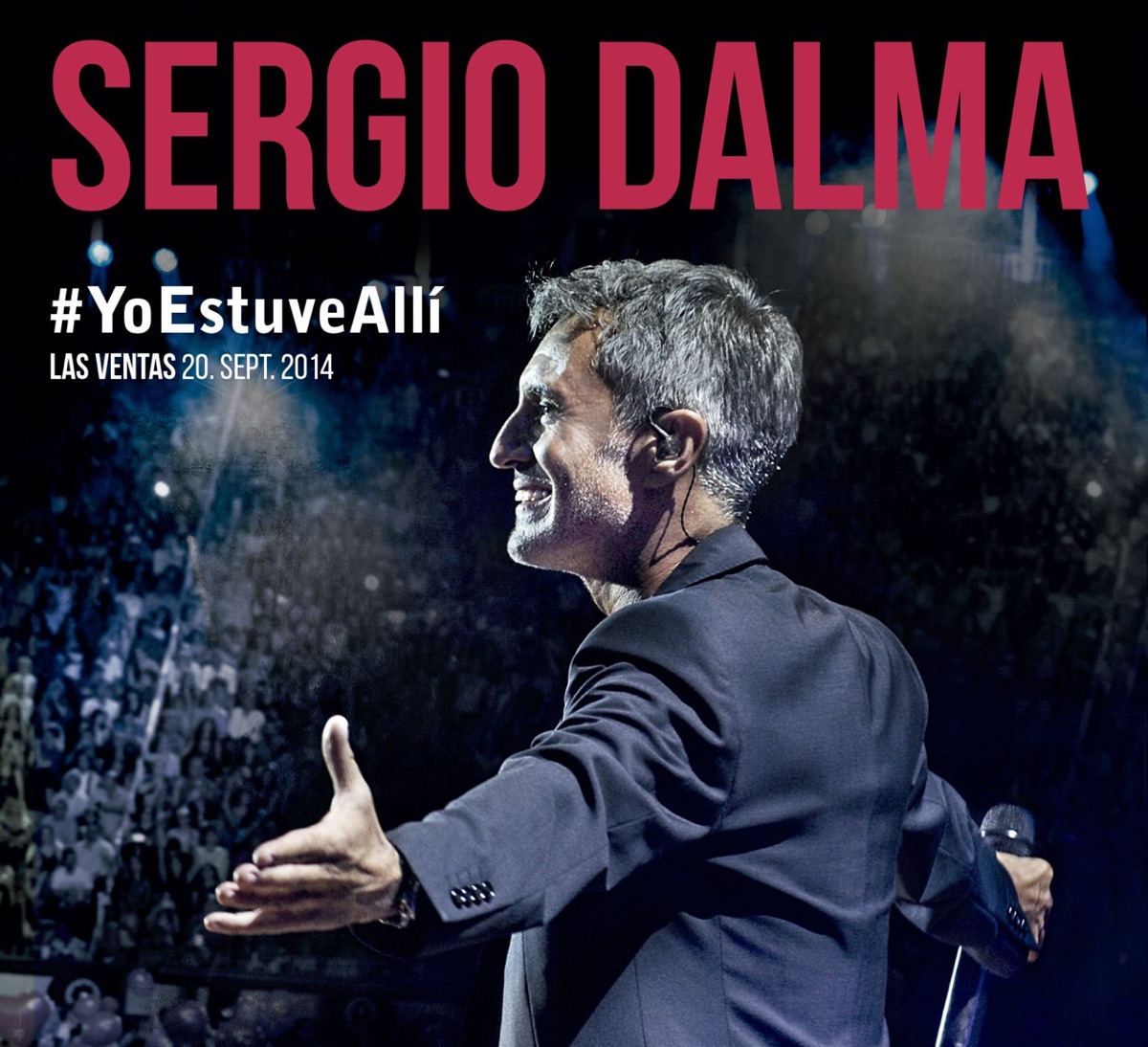 YoEstuveAllí (Las Ventas 20 de septiembre 2014) [En Vivo] - Album by Sergio  Dalma - Apple Music