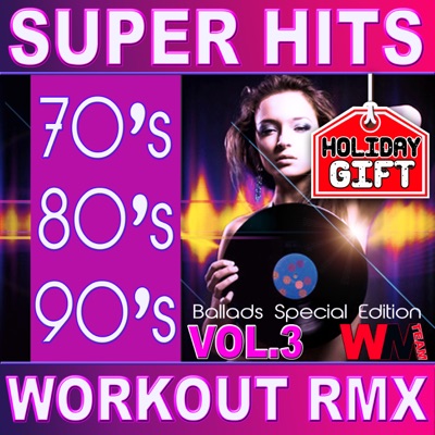 70's 80's 90's Super Hits, Vol.3 (Workout Remix)