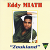Zoukland - Eddy Miath