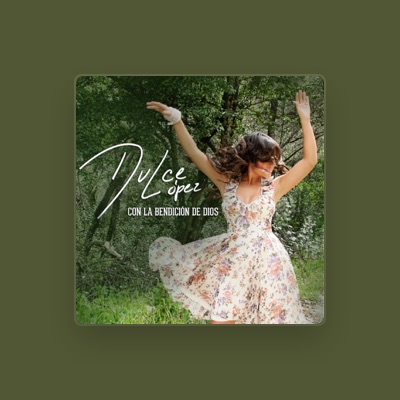 Listen to Dulce López, watch music videos, read bio, see tour dates & more!