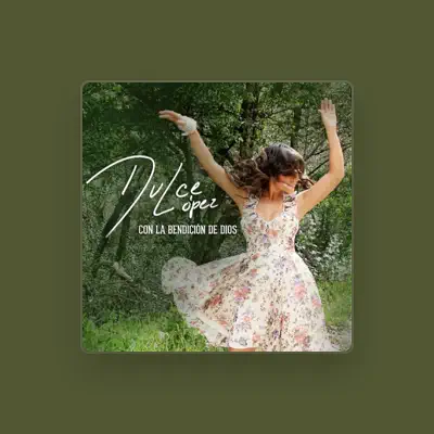 Listen to Dulce López, watch music videos, read bio, see tour dates & more!