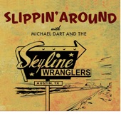 Michael Dart & The Skyline Wranglers - Drifting Texas Sand