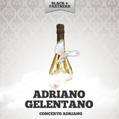 Concerto Adriano - Adriano Celentano Concerto Adriano - Adriano Celentano