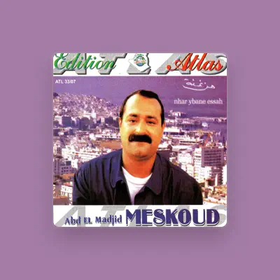 Listen to Abd El Majid Meskoud, watch music videos, read bio, see tour dates & more!
