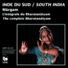 Inde du Sud: Mârgam, l'intégrale du Bharatanâtyam (South India: Mârgam, the Complete Bharatanâtyam by Vidwan Madurai Sri N. Krishnan) - Srimati Nandini Sharma
