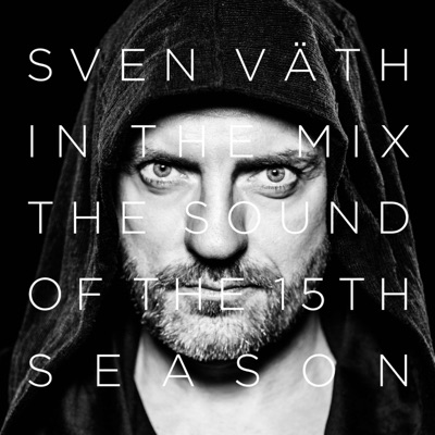 Sven Väth in the Mix - The Sound of the Fifteenth Season (Bonus Track Version)