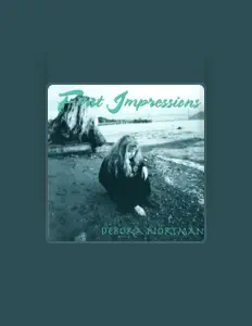 Listen to Debora Nortman, watch music videos, read bio, see tour dates & more!