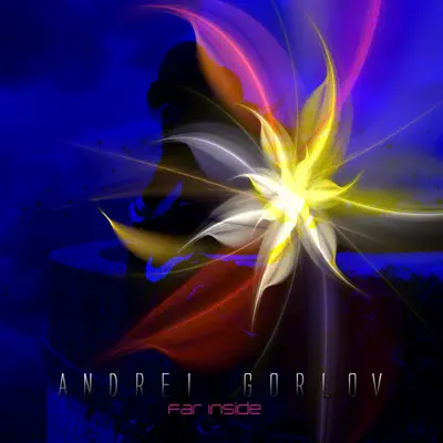 Listen to Far Inside by Andrei Gorlov