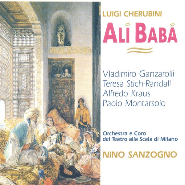 Alì Babà (Recorded 1963) - Vladimiro Ganzarolli, Teresa Stich-Randall, Orianna Santunione, Alfredo Kraus, Paolo Montarsolo, Oliviero de Fabritiis, Lorenzo Testi, Agostino Ferrin, Virgilio Carbonari, Coro del Teatro alla Scala di Milano, Orchestra del Teatro alla Scala di Milano & Nino Sanzogno