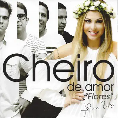 Flores - Cheiro De Amor