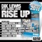 Rise Up (feat. Danna Leese) [Ivan Garcia Remix] - Dik Lewis lyrics