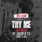 Try Me Remix (feat. Jeezy & T.I.) - DeJ Loaf lyrics