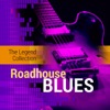 The Legend Collection: Roadhouse Blues, 2012